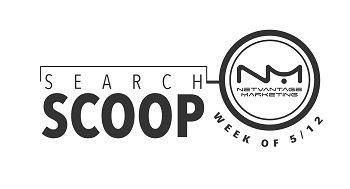 Search Scoop Week of May 12