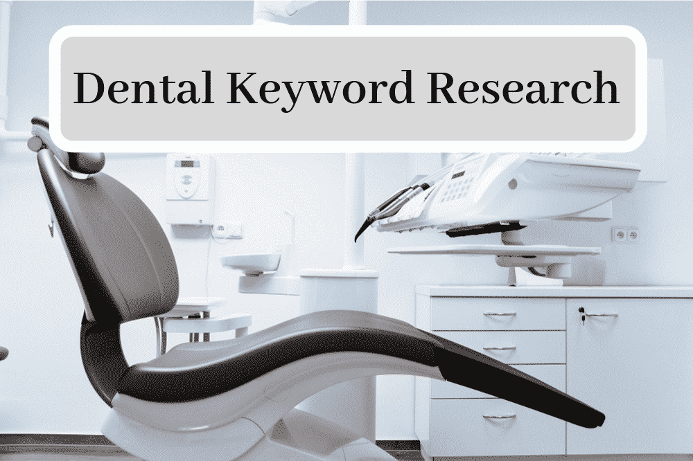 Dental Keyword Research
