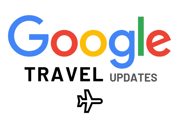 Google Travel Updates